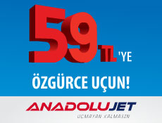Anadolu Jet ile her şey dahil 59 TL?ye garanti uçuş!